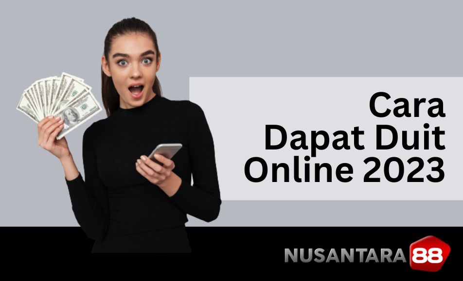 Cara Cepat Dapat Duit Online Terbukti 2023 Cara Cepat Dapat Duit Online Terbukti 2023