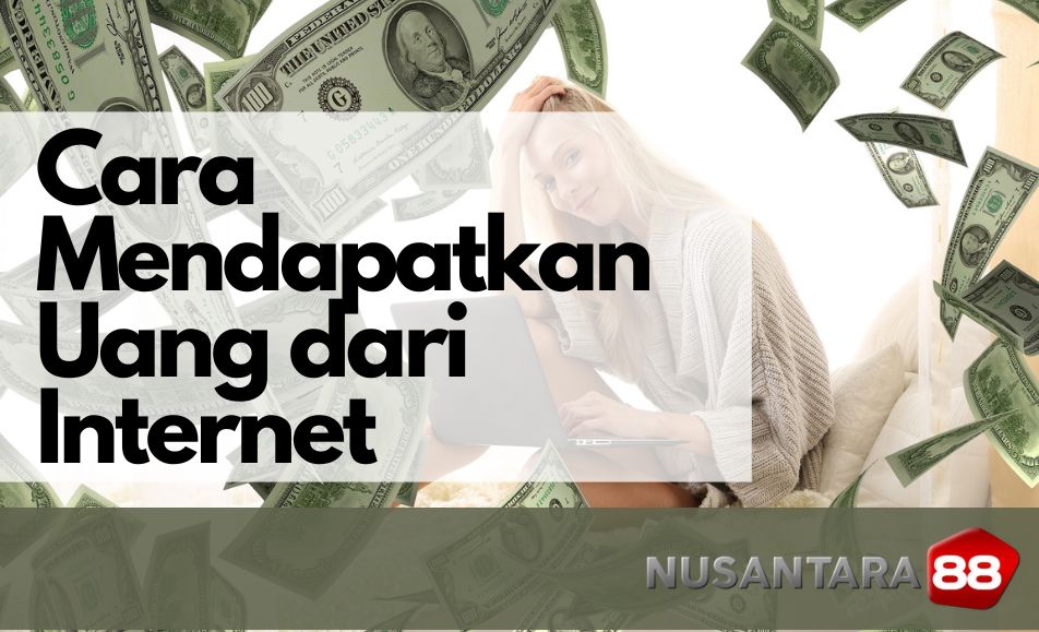 Cara Ampuh mendapatkan uang dari internet wajib coba 2023 Cara Ampuh mendapatkan uang dari internet wajib coba 2023