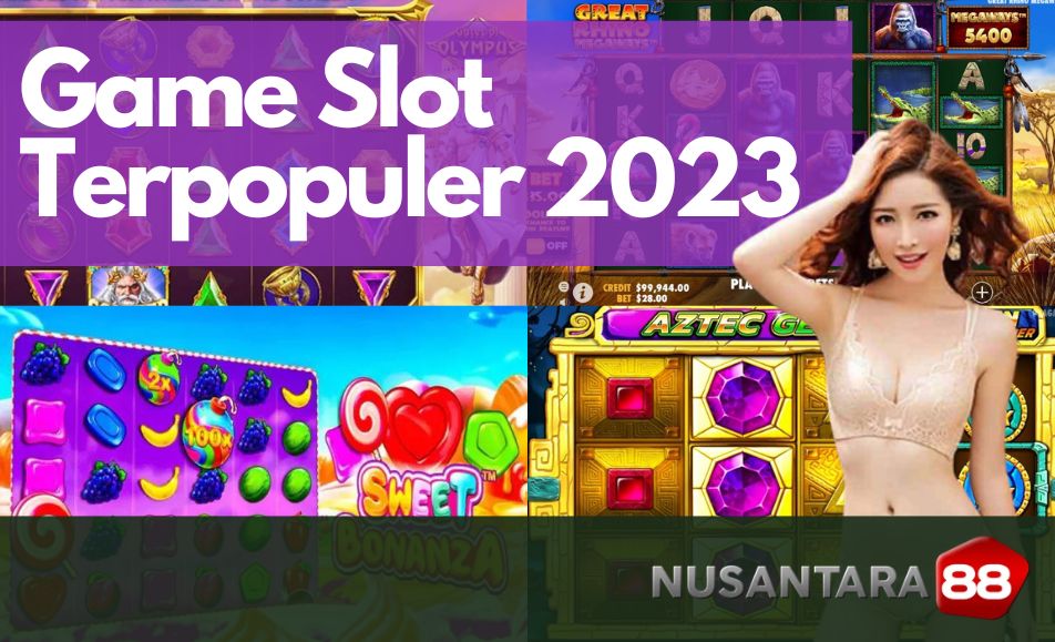 Game Slot Online Terpopuler Tahun 2023 di Nusantara88/Nusa88 Game Slot Online Terpopuler Tahun 2023 di Nusantara88/Nusa88