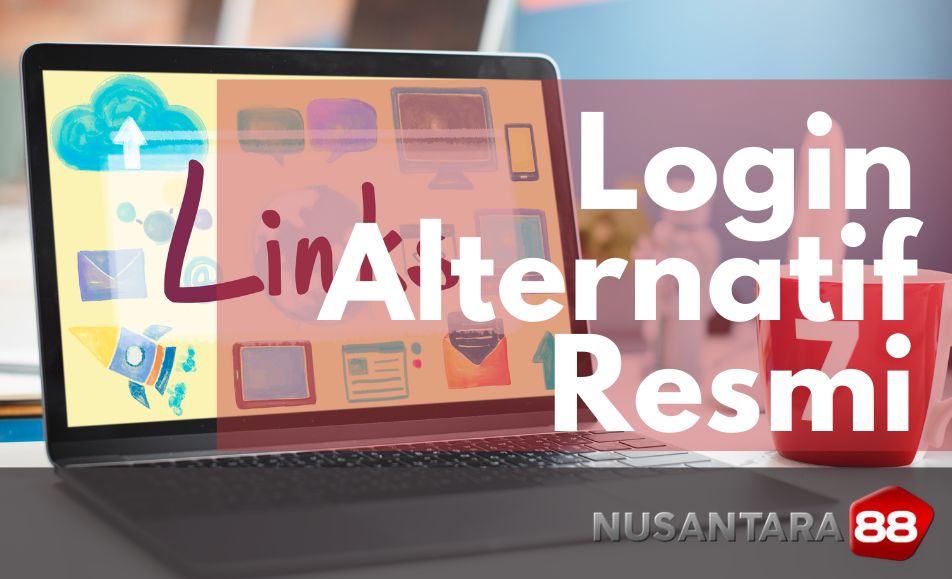 Login Alternatif Situs Nusantara88 Resmi Aman Terpercaya Link Alternatif Login Nusantara88 Resmi Aman Terpercaya